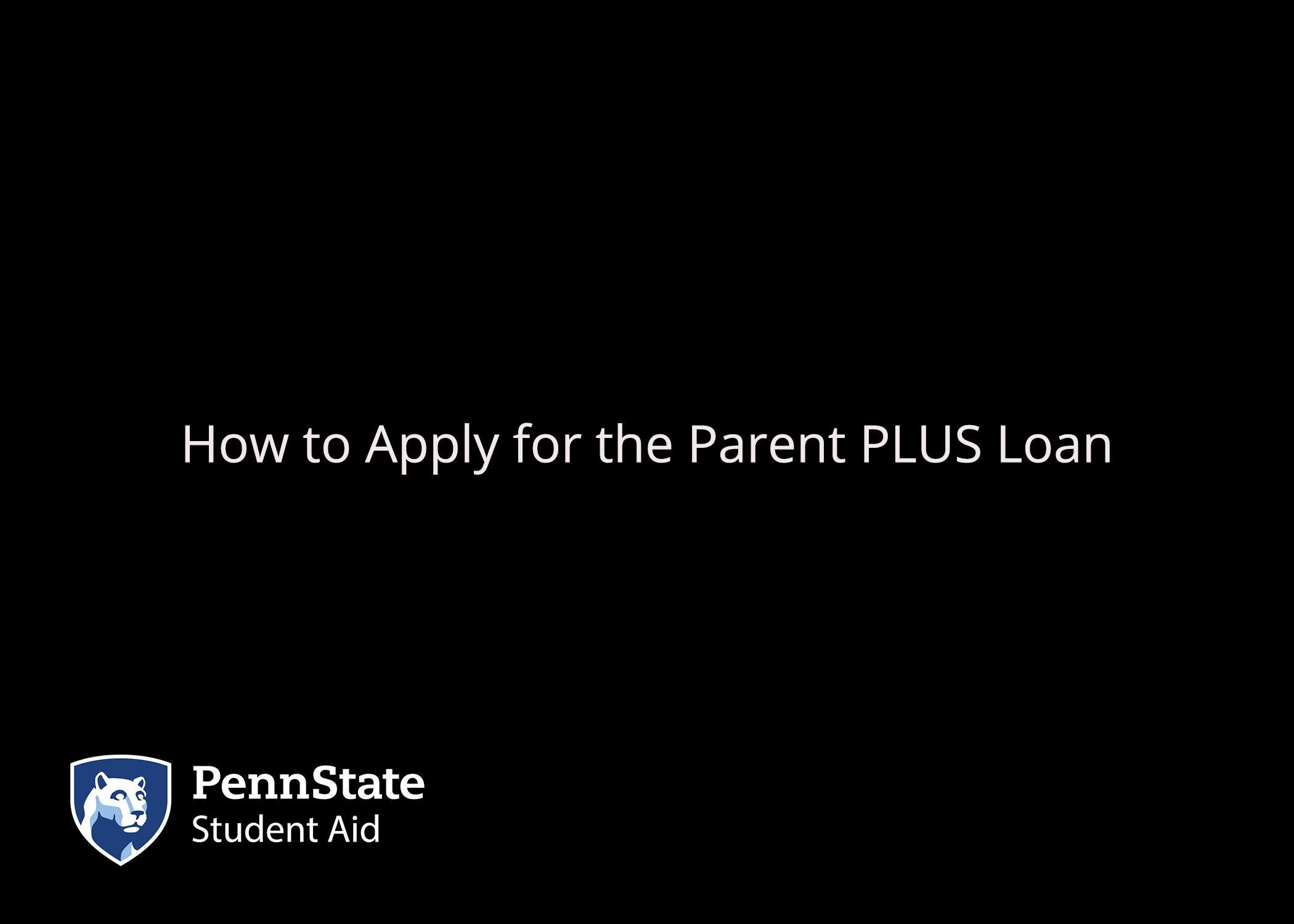 The Federal Direct Parent PLUS Loan Penn State Office of Student Aid